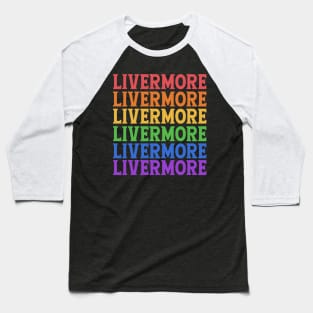 LIVERMORE COLORFUL CITY Baseball T-Shirt